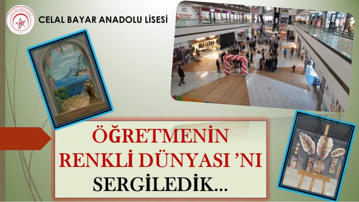 ÖĞRETMENİN RENKLİ DÜNYASI'NI SERGİLEDİK...