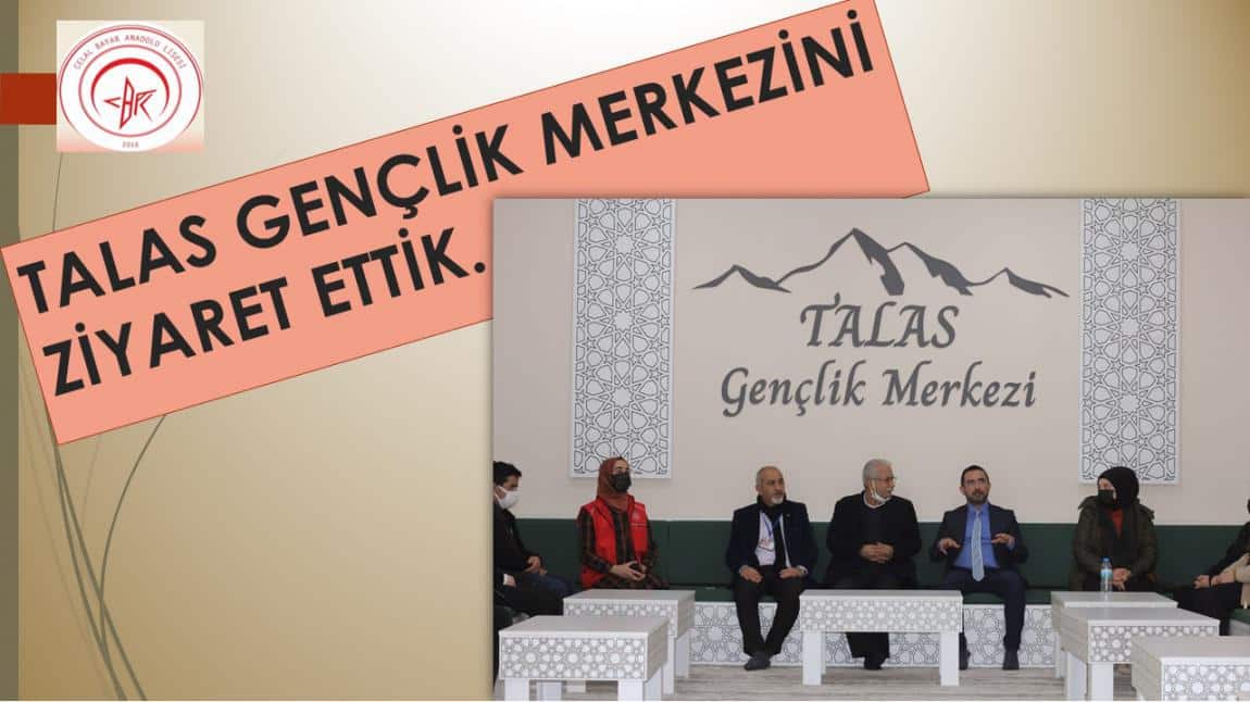 TALAS GENÇLİK MERKEZİNİ ZİYARET ETTİK.